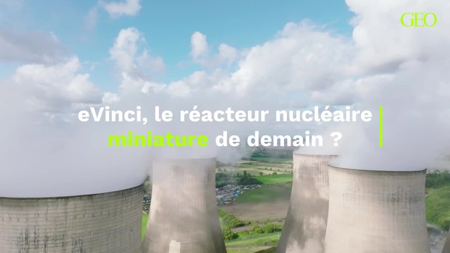 eVinci, un concept de réacteur nucléaire miniature qui pourrait révolutionner le secteur de l'énergie