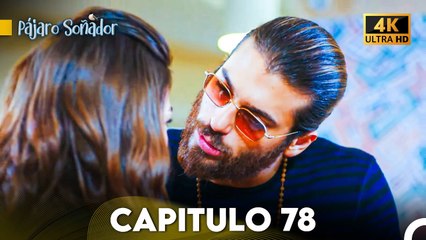 Pájaro Soñador Capítulo 78 (Doblado En Español 4K)