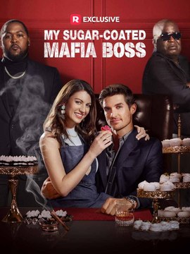 My Sugar Coadted Mafia Boss (2024) - Full Movie