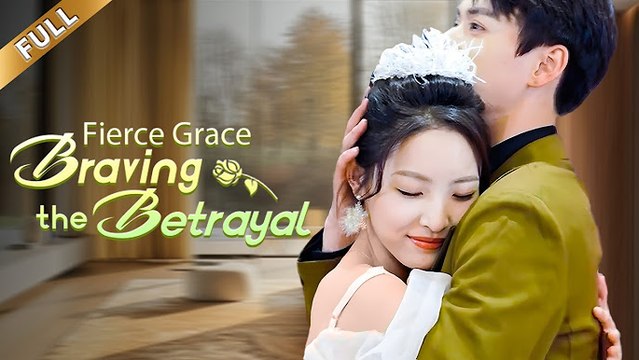 Fierce Grace Braving The Betrayal (2024) - Full Movie