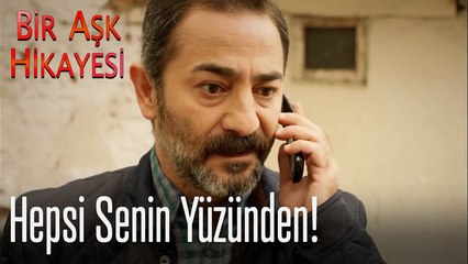 Hepsi senin yüzünden - Bir Aşk Hikayesi