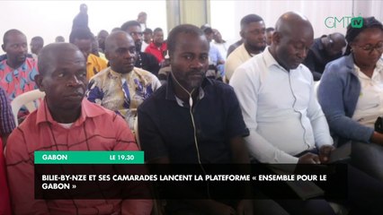 [#Reportage] Gabon : Bilie-By-Nze et ses camarades lancent la plateforme « Ensemble pour le Gabon »