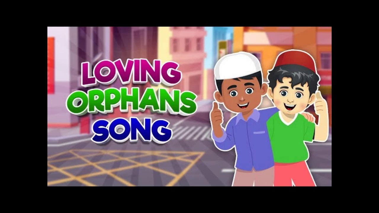Loving Orphans Song I Nasheed