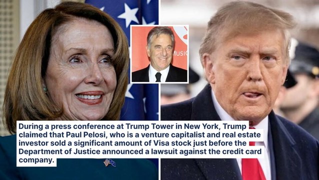 Trump Wants Nancy Pelosi Prosecuted Over Husband Paul's Visa Stock Sale Before DOJ Lawsuit: 'You Think It Was Luck? I Don't Think So'