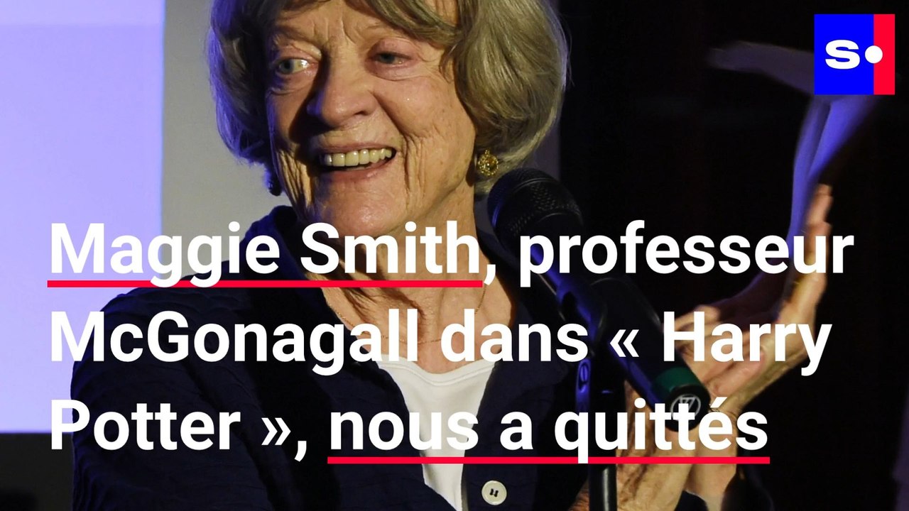 Maggie Smith, l’interprète du professeur McGonagall dans « Harry Potter », est décédée à l’âge de 89 ans
