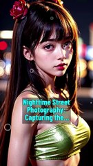 Nighttime Street Photography  Capturing the C