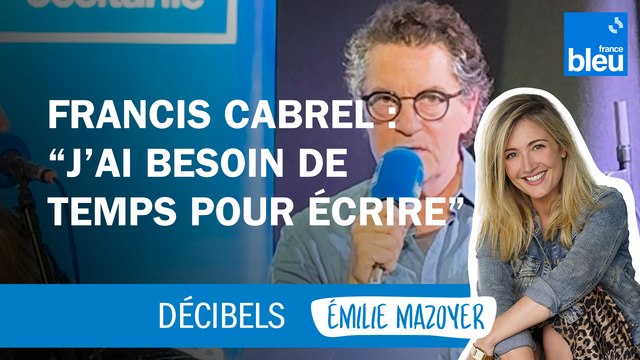 Francis Cabrel : Je vais s'en doute m'arrêter assez longtemps