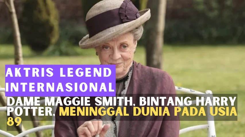 Dame Maggie Smith, Bintang Harry Potter, Meninggal Dunia pada Usia 89