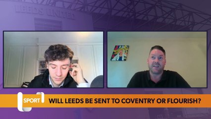 Leeds United: Will Leeds be sent to Coventry or flourish?