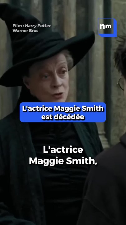 L'actrice Maggie Smith, interprète mythique du professeur McGonagall dans Harry Potter est décédée
