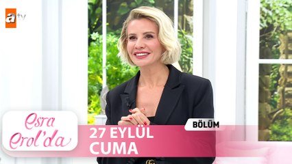 Esra Erol'da 27 Eylül 2024 | Tek Parça
