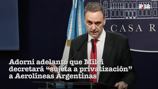 Adorni adelantó que Milei decretará sujeta a privatización a Aerolíneas Argentinas
