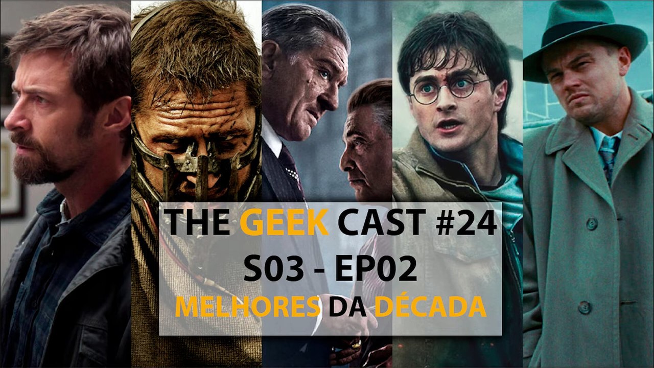 The Geek Cast #24 Os Melhores da Década 2011 2020 #TGCast - Vídeo ...