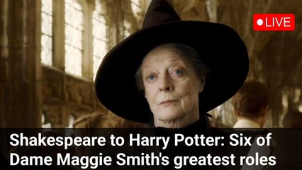 Shakespeare to Harry Potter: Six of Dame Maggie Smith's greatest roles
