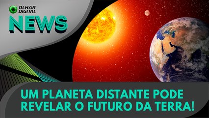 Um planeta distante pode revelar o futuro da Terra! | 27/09/2024 | #OlharDigital