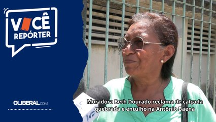 Moradora Beth Dourado reclama de calçada quebrada e entulho na Antônio Baena