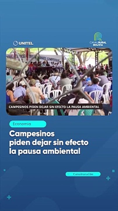 Campesinos piden dejar sin efecto la pausa ambiental
