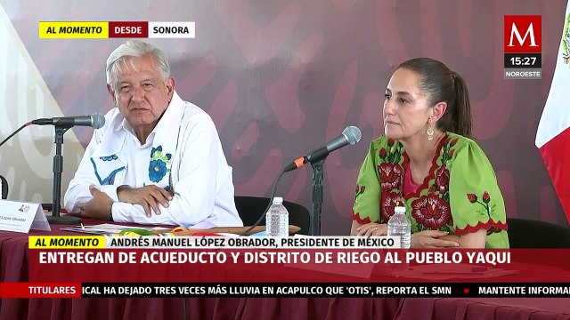 Presidente López Obrador encabeza la entrega de acueducto y distrito de riego al Pueblo Yaqui