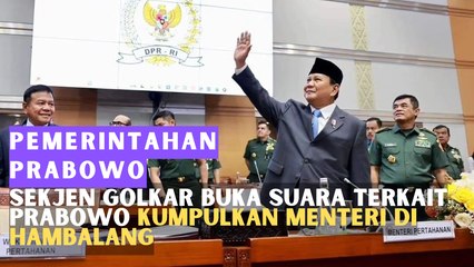 Sekjen Golkar Buka Suara Terkait Prabowo Kumpulkan Menteri di Hambalang