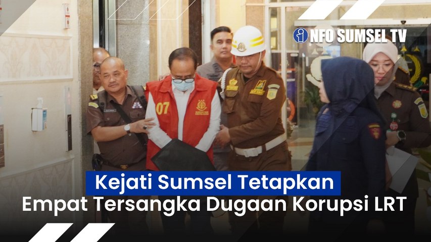 Direktur Utama PT. Perentjana Djaja Ditetapkan Kejati Sumsel Sebagai Tersangka, Kasus Dugaan Korupsi Pembangunan LRT Sumsel