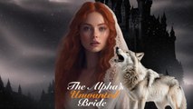 The Alphas Unwanted Bride Full Movie