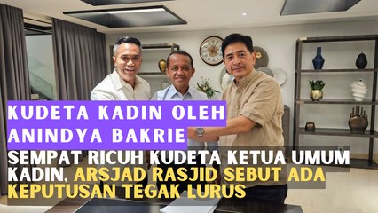 Sempat Ricuh Kudeta Ketua Umum Kadin, Arsjad Rasjid Sebut Ada Keputusan Tegak Lurus