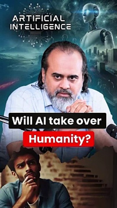 Will AI take over Humanity? || Acharya Prashant