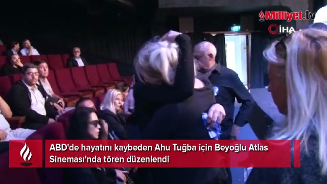 Ahu Tuğba için Beyoğlu Atlas Sineması'nda tören düzenlendi