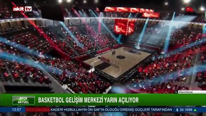 Basketbol gelişim merkezi yarın açılıyor