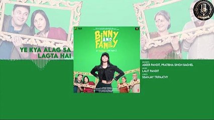Ye Kya Alag Sa Lagta Hai (Audio)  Binny and Family  Abeer P, Pratibha  Lalit Pandit