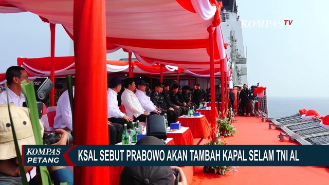 KSAL Ungkap Komitmen Prabowo Subianto Perkuat Alutsista TNI AL, akan Tambah Kapal Selam