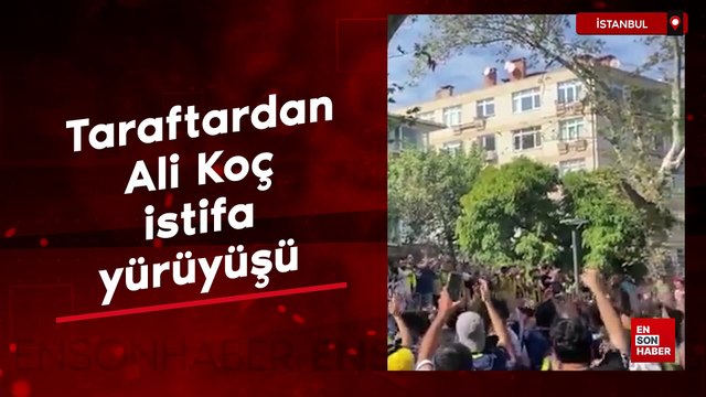 Fenerbahçe taraftarından Ali Koç istifa yürüyüşü