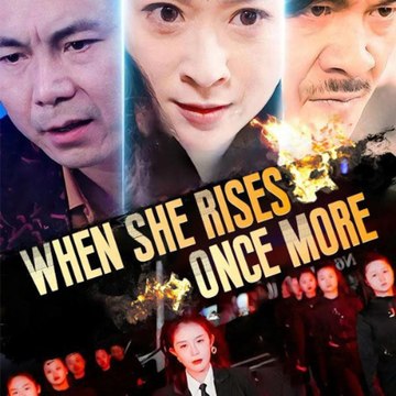 When She Rises Once More (2024) - Full Movie