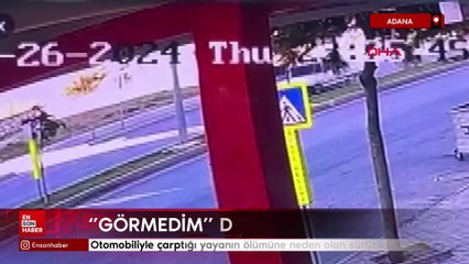 Adana'da çarptığı yayanın ölümüne neden olan sürücü tutuklandı