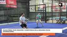 Elevia Pádel Tour Emoción y Competencia en la Segunda Fecha Internacional