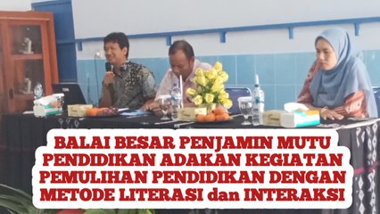 Balai Besar Penjamin Mutu Pendidikan Adakan Kegiatan Pemulihan Pendidikan Dengan Metode Literasi dan Interaksi