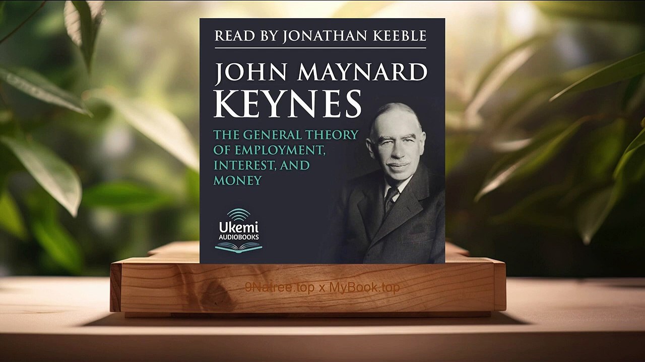 [Review] The General Theory of Employment, Interest, and Money (John Maynard Keynes) Summarized.