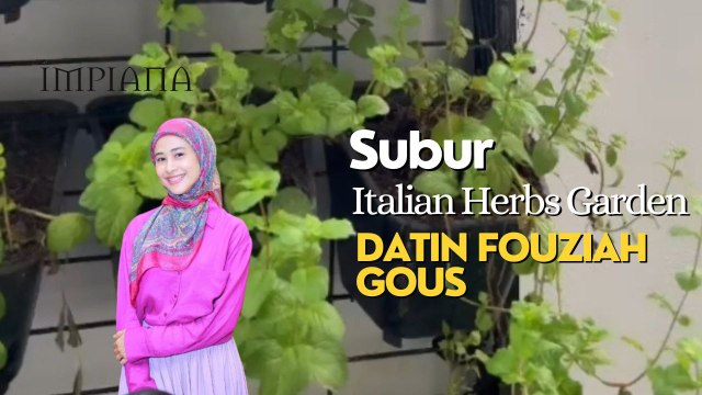 Subur Italian Herbs Garden Datin Fouziah Gous