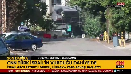 CNN TÜRK o bölgeyi görüntüledi: İsrail, Beyrut'u vurdu, Lübnan'a kara harekatı başlattı!