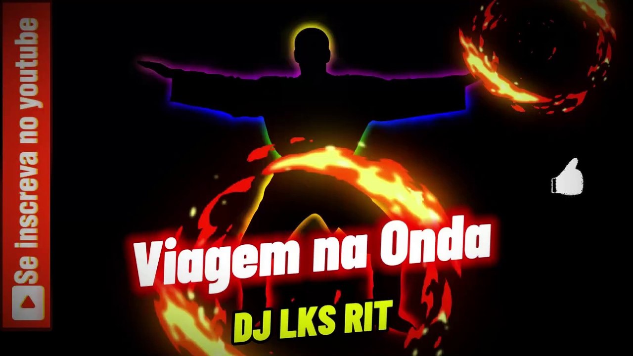 DJ LKS RIT - VIAGEM NA ONDA
