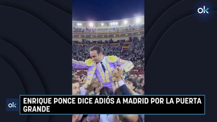 Enrique Ponce dice adiós a Madrid por la Puerta Grande