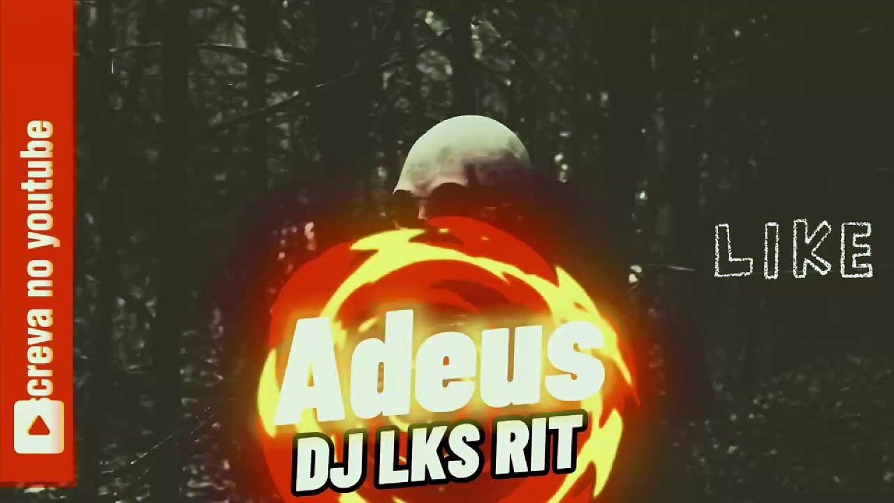 DJ LKS RIT - ADEUS - VERSÃO 2