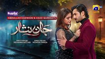 Jaan Nisar Episode 57 - [Eng Sub] - Digitally Presented by Happilac Paints - Danish Taimoor - Hiba Bukhari - Haroon Shahid - 28th September 2024 - Har Pal Geo