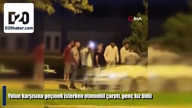 Yolun karşısına geçmek isterken otomobil çarptı, genç kız öldü