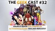 The Geek Cast #32 Compra maior que a Activision Blizzard pela Microsoft pode abalar o mercado dos games #TGCast