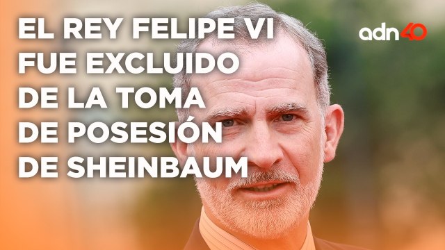 ¿Cómo podría afectarnos la exclusión de El Rey Felipe VI a la toma de posesión de Sheinbaum?