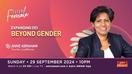 The Future Is Female: Expanding DEI — Beyond Gender