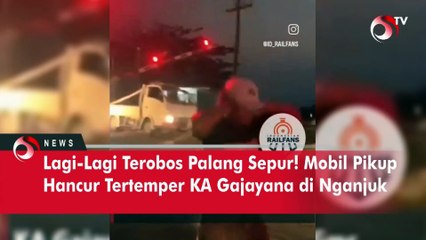 Lagi-Lagi Terobos Palang Sepur! Mobil Pikup Hancur Tertemper KA Gajayana di Nganjuk