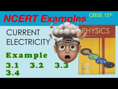 NCERT Solutions | Current Electricity | Example 3.1, 3.2, 3.3, 3.4 | CBSE 12th #jee #neet