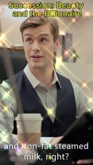 Succession: Beauty and the Billionaire